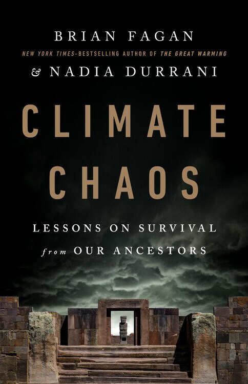 Climate Chaos (Lessons on Survival from Our Ancestors) by Brian Fagan, Nadia Durrani, 9781541750876