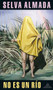 No es un río / Its Not a River by Selva Almada, 9788439738909