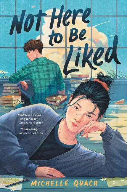 Not Here to Be Liked by Michelle Quach, 9780063038363