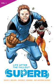 Superb Vol. 1 (Life After the Fallout) by David F. Walker, Sheena C. Howard, Ray-Anthony Height, Le Beau L. Underwood, 9781941302408