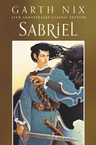 Sabriel 25th Anniversary Classic Edition by Garth Nix, 9780063040496