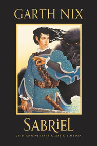 Sabriel 25th Anniversary Classic Edition - 9780063040502 by Garth Nix, 9780063040502