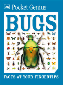 Pocket Genius Bugs (Facts at Your Fingertips) by DK, 9781465445605