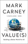 Value(s) (Building a Better World for All) by Mark Carney, 9781541768703
