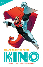 KINO Vol. 1 (Escape from the Abyss) by Joe Casey, Jefte Palo, Christopher Sotomayor, Todd Klein, 9781941302651