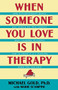 When Someone You Love Is in Therapy by Michael Gold, Marie Scampini, 9780897931144