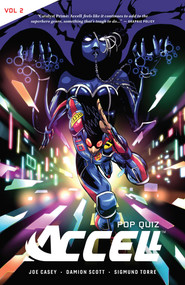 Accell Vol. 2 (Pop Quiz) by Joe Casey, Damion Scott, Sigmund Torre, Robert Campanella, 9781941302750
