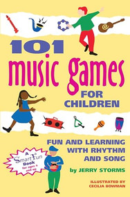 101 Music Games for Children (Fun and Learning with Rhythm and Song) by Jerry Storms, Cecilia Bowman, 9780897931649