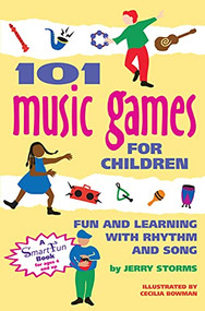 101 Music Games for Children (Fun and Learning with Rhythm and Song) - 9781630268091 by Jerry Storms, Cecilia Bowman, 9781630268091