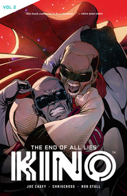 KINO Vol. 2 (The End of All Lies) by Joe Casey, ChrisCross, Rob Stull, Jessica Kholinne, 9781941302835