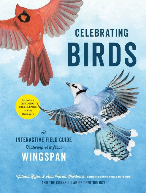 Celebrating Birds (An Interactive Field Guide Featuring Art from Wingspan) by Natalia Rojas, Ana Maria Martinez, 9780063045743
