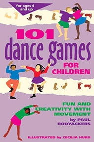 101 Dance Games for Children (Fun and Creativity with Movement) - 9780897931717 by Paul Rooyackers, Cecilia Hurd, 9780897931717