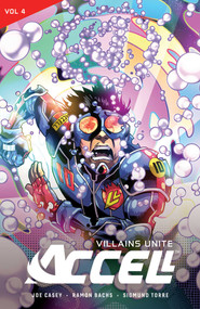 Accell Vol. 4 (Slipstream Dream) by Joe Casey, Ramon Bachs, Sigmund Torre, Takako Sono, 9781941302910