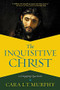 The Inquisitive Christ (12 Engaging Questions) by Cara L. T. Murphy, 9781546038375