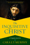 The Inquisitive Christ (12 Engaging Questions) by Cara L. T. Murphy, 9781546038375