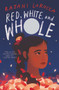 Red, White, and Whole by Rajani LaRocca, 9780063047426