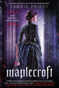 Maplecroft (The Borden Dispatches) by Cherie Priest, 9780451466976