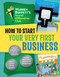 How to Start Your Very First Business by The Creators of Warren Buffett's Secret Millionaires Club, Julie Merberg, Sarah Parvis, Warren Buffett, 9781941367117