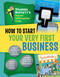 How to Start Your Very First Business by The Creators of Warren Buffett's Secret Millionaires Club, Julie Merberg, Sarah Parvis, Warren Buffett, 9781941367117