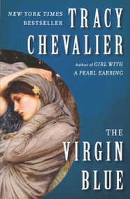 The Virgin Blue (A Novel) by Tracy Chevalier, 9780452284449