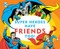 Super Heroes Have Friends Too! by Morris Katz, 9781941367278