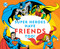 Super Heroes Have Friends Too! by Morris Katz, 9781941367278