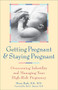 Getting Pregnant and Staying Pregnant (Overcoming Infertility and Managing Your High-Risk Pregnancy) - 9781630268145 by Diana Raab, Harry Farb, 9781630268145