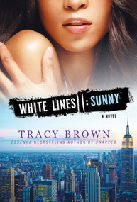 White Lines II: Sunny (A Novel) by Tracy Brown, 9780312555238