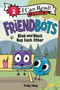 Friendbots: Blink and Block Bug Each Other by Vicky Fang, Vicky Fang, 9780063049475