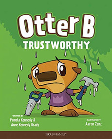 Otter B Trustworthy by Pamela Kennedy, Anne Kennedy Brady, 9781589974524