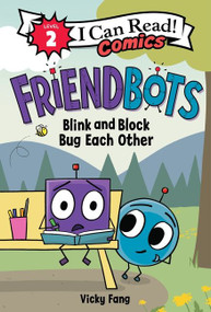 Friendbots: Blink and Block Bug Each Other - 9780063049482 by Vicky Fang, Vicky Fang, 9780063049482