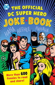 The Official DC Super Hero Joke Book by Michael Robin, Sarah Parvis, Noah Smith, 9781941367339
