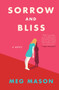 Sorrow and Bliss (A Novel) by Meg Mason, 9780063049581