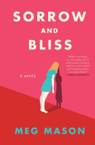 Sorrow and Bliss (A Novel) by Meg Mason, 9780063049581