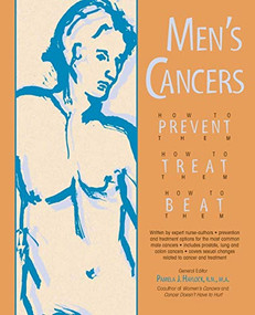 Men's Cancers (How to Prevent Them, How to Treat Them, How to Beat Them) by Pamela J. Haylock, R.N., 9780897932660