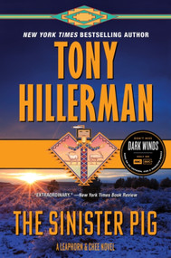 The Sinister Pig (A Leaphorn and Chee Novel) by Tony Hillerman, 9780063050068