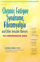 Chronic Fatigue Syndrome, Fibromyalgia, and Other Invisible Illnesses (The Comprehensive Guide) by Katrina Berne, Daniel L. Peterson, Robert M. Bennett, 9781630267391