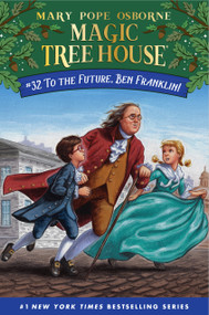To the Future, Ben Franklin! - 9780525648352 by Mary Pope Osborne, AG Ford, 9780525648352