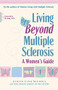 Living Beyond Multiple Sclerosis (A Women's Guide) by Judith Lynn Nichols, Lily Jung, 9781630267339