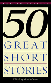 Fifty Great Short Stories by Milton Crane, 9780553277456