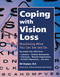 Coping with Vision Loss (Maximizing What You Can See and Do) by Bill Chapman, Lin Moore, 9781630267773