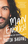 Man Enough (Undefining My Masculinity) by Justin Baldoni, 9780063055599