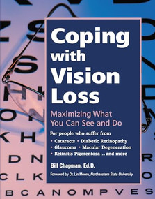 Coping with Vision Loss (Maximizing What You Can See and Do) - 9780897933162 by Bill Chapman, Lin Moore, 9780897933162