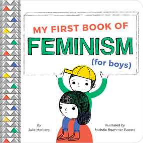 My First Book of Feminism (for Boys) by Julie Merberg, Michéle Brummer Everett, 9781941367629