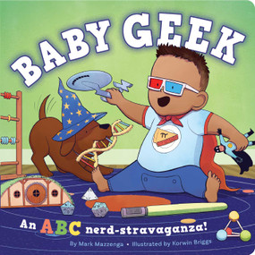 Baby Geek by Mark Mazzenga, Korwin Briggs, 9781941367636