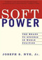 Soft Power (The Means To Success In World Politics) by Joseph S Nye Jr, 9781586483067