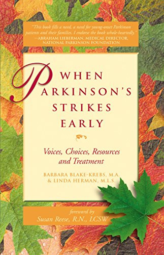 When Parkinson's Strikes Early (Voices, Choices, Resources and Treatment) by Barbara Blake-Krebs, M.A., Linda Herman, Susan Reese, 9781630267988