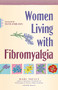 Women Living with Fibromyalgia by Mari Skelly, Devin J. Starlanyl, Kelley Blewster, 9781630267995