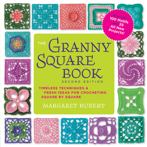 The Granny Square Book, Second Edition by Margaret Hubert, 9781589239487