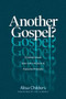 Another Gospel? (A Lifelong Christian Seeks Truth in Response to Progressive Christianity) by Alisa Childers, Lee Strobel, 9781496441737